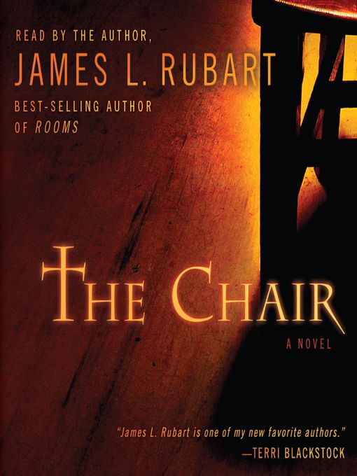 Title details for The Chair by James L. Rubart - Available